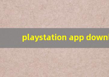 playstation app download